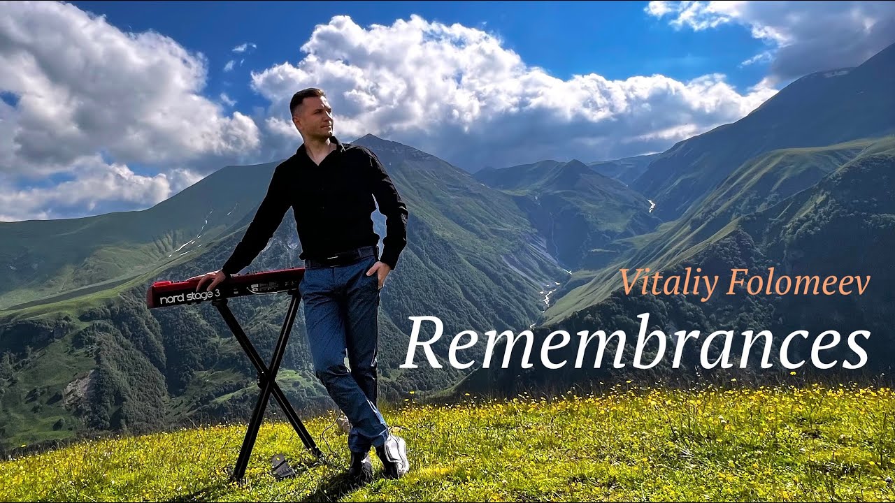 Vitaliy Folomeev  &ldquo;Remembrances&rdquo;