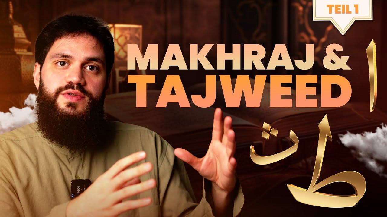 Einführung Tajweed & Makhraj: Absicht, Urteil & Grundlagen – Tajweed leicht erklärt