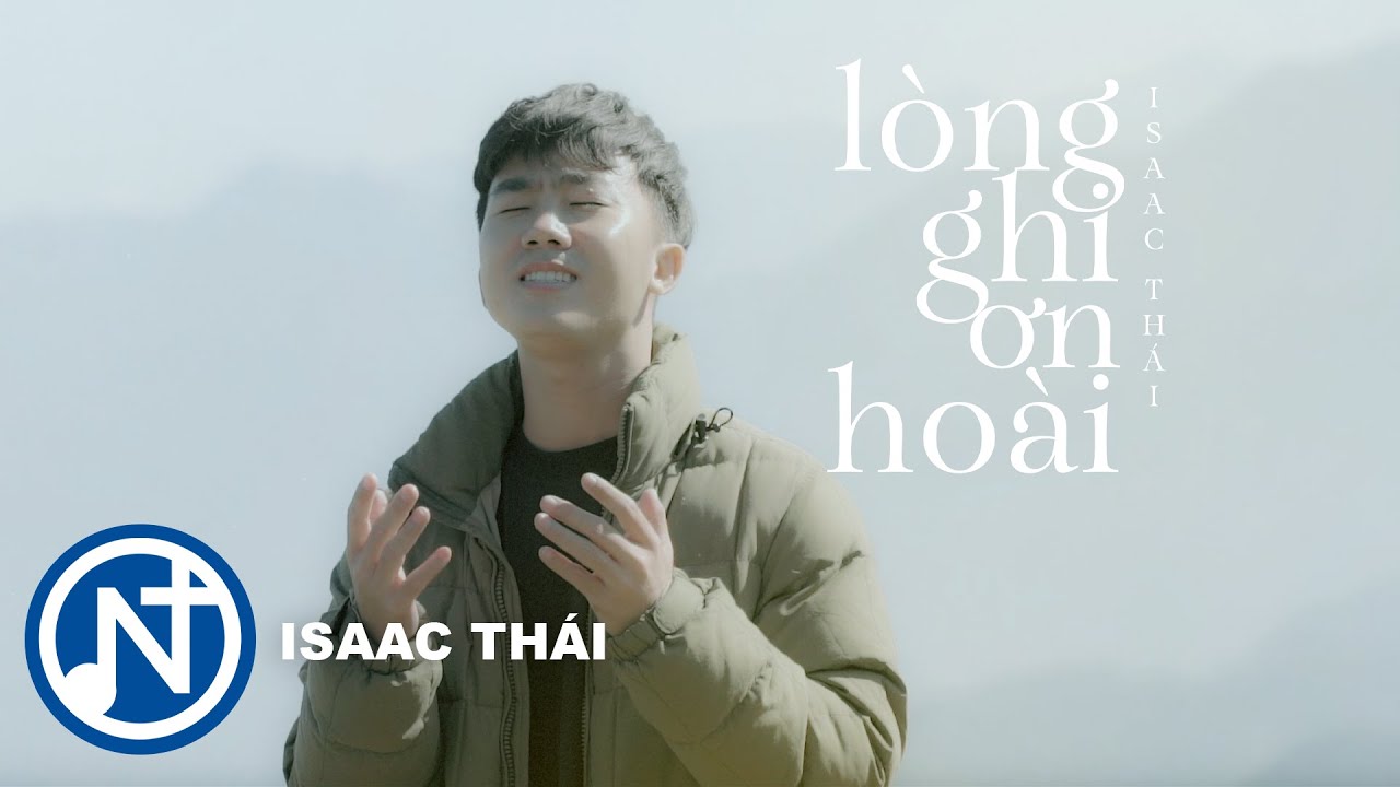 [ MV Official ] | Lòng Ghi Ơn Hoài - Isaac Thái