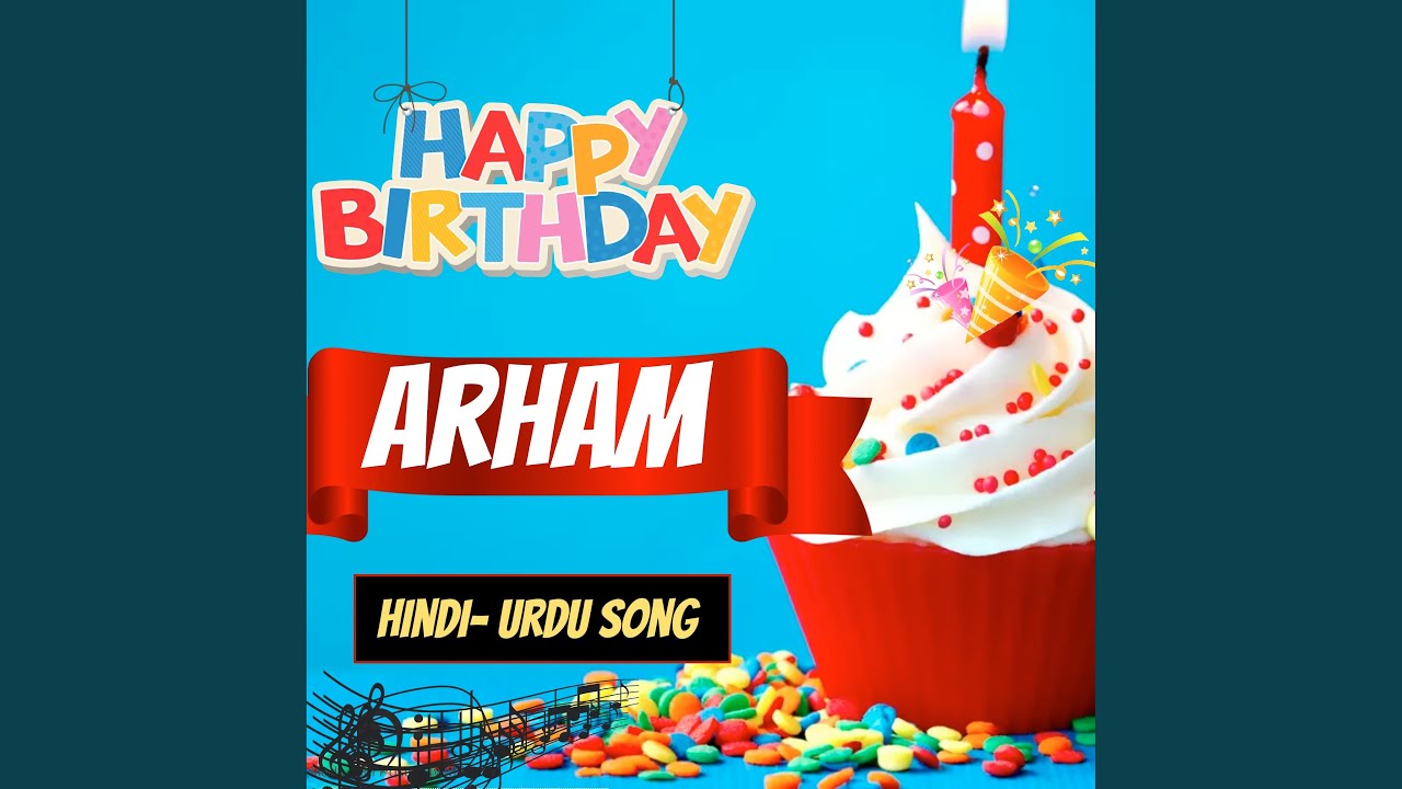 Arham Happy Birthday Urdu Song (2nd Version)