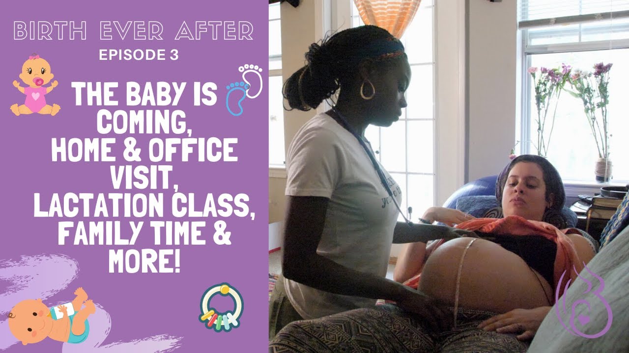 S1: Episode 3: The Baby Is Coming, Home & Office Visit, Lactation Class, Family Time & More!