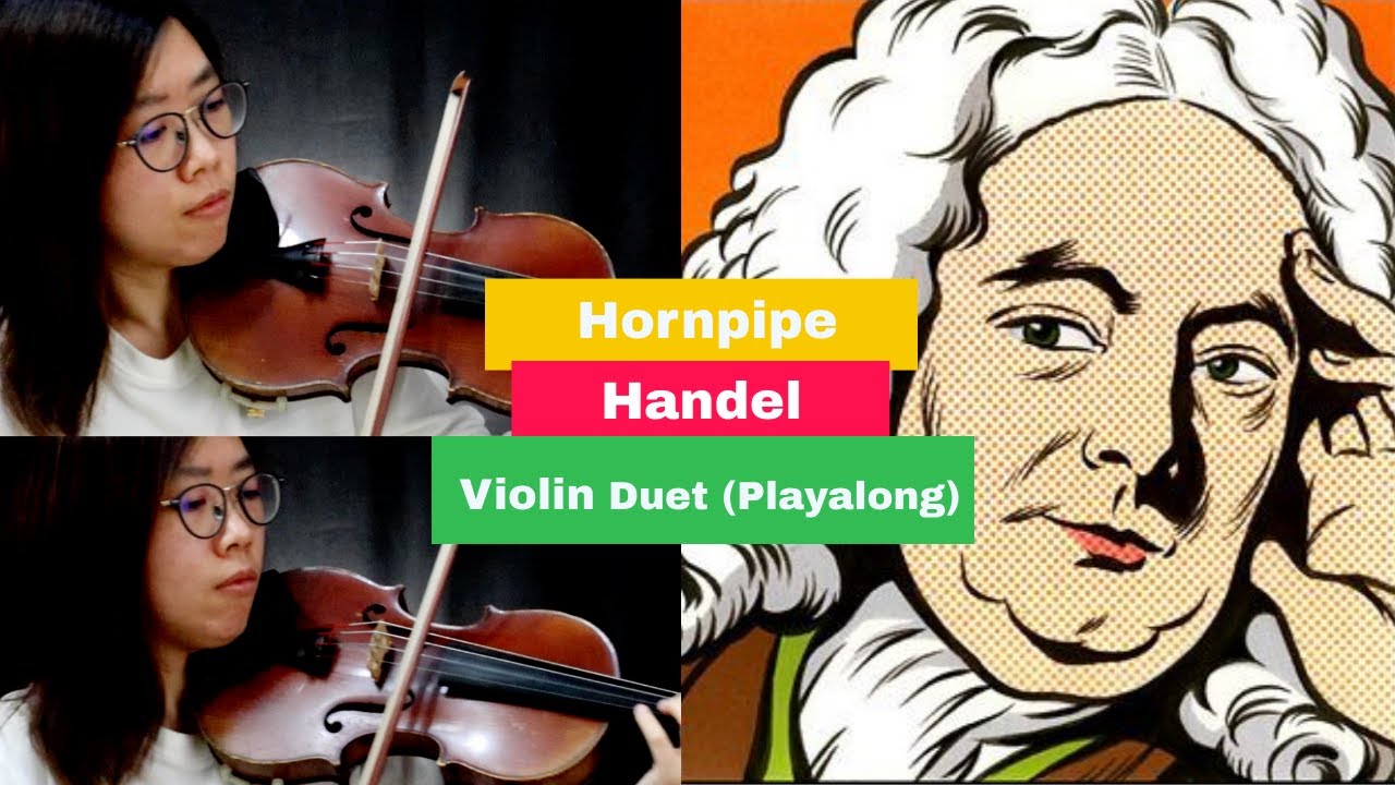 【Classical Themes】Hornpipe (with score) Handel Water Music Violin Duet Two Violins 小提琴二重奏 韓德爾 水上音樂