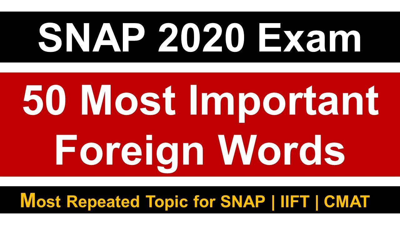 SNAP 2020 Exam: 50 Most Important Foreign Words || Must Watch
