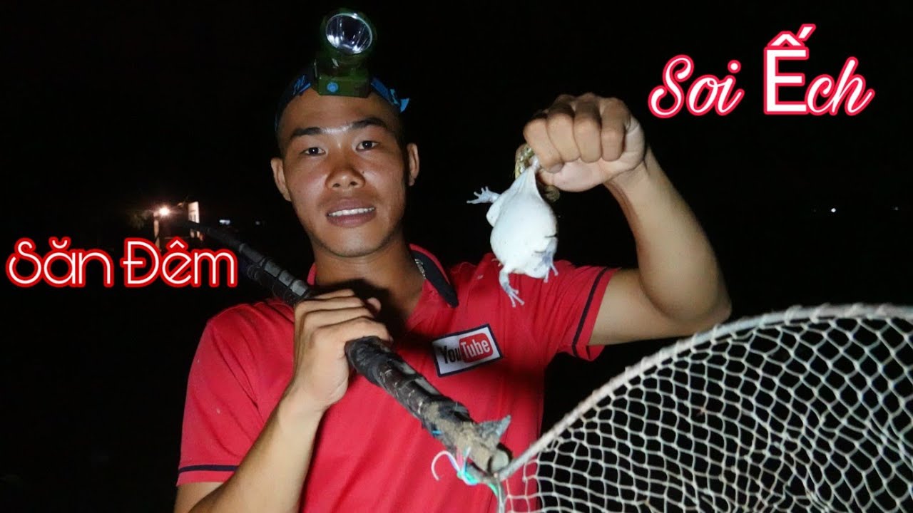 SĂN ẾCH ĐÊM KHI MÙA MƯA TỚI & VÀ MÓN ẾCH NƯỚNG TÂY BẮC NGON TUYỆT VỜI