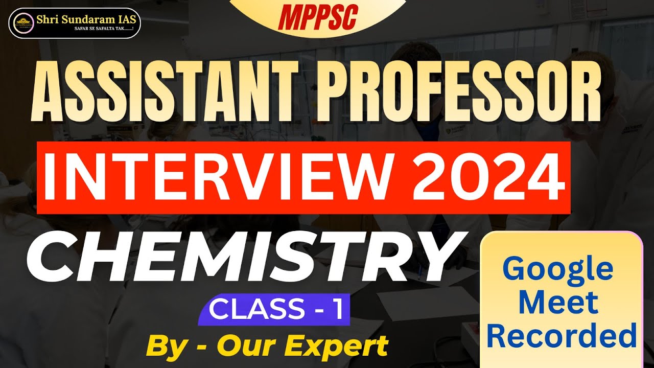 MPPSC। Assistant Professor interview 2024 Chemistry।chemistry Special class 1।prof. MU Khan sir