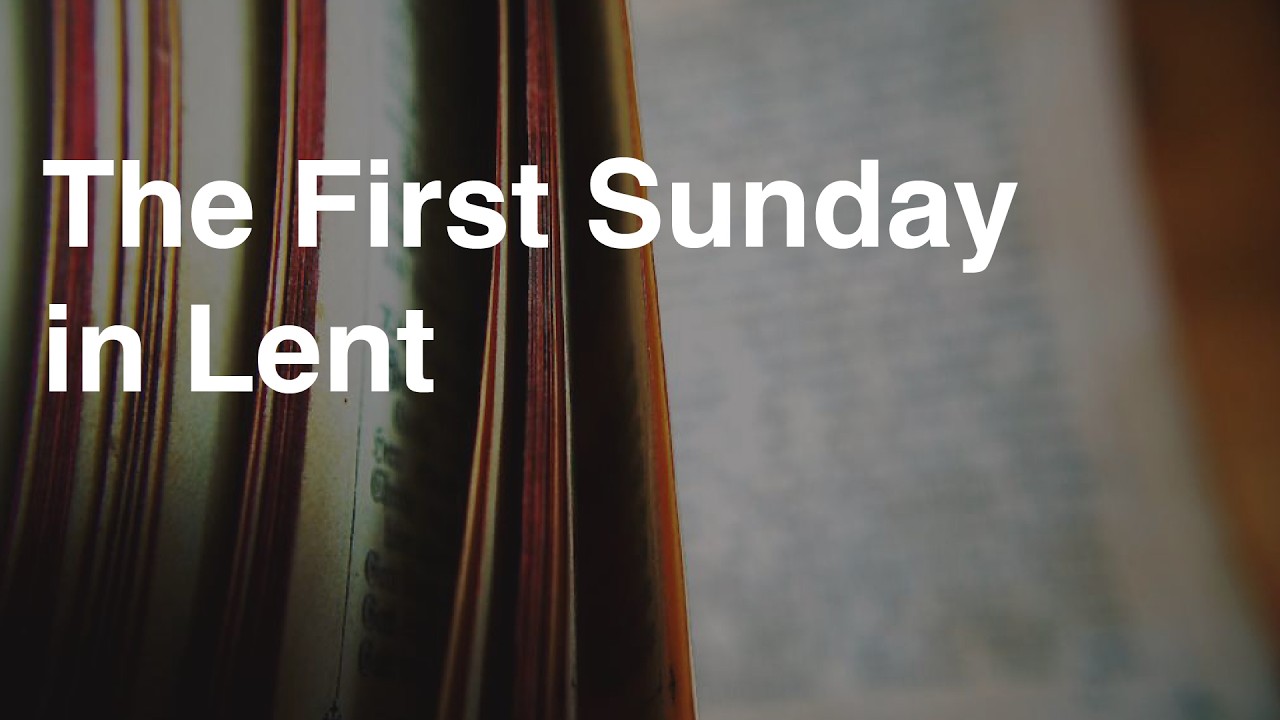 The First Sunday in Lent