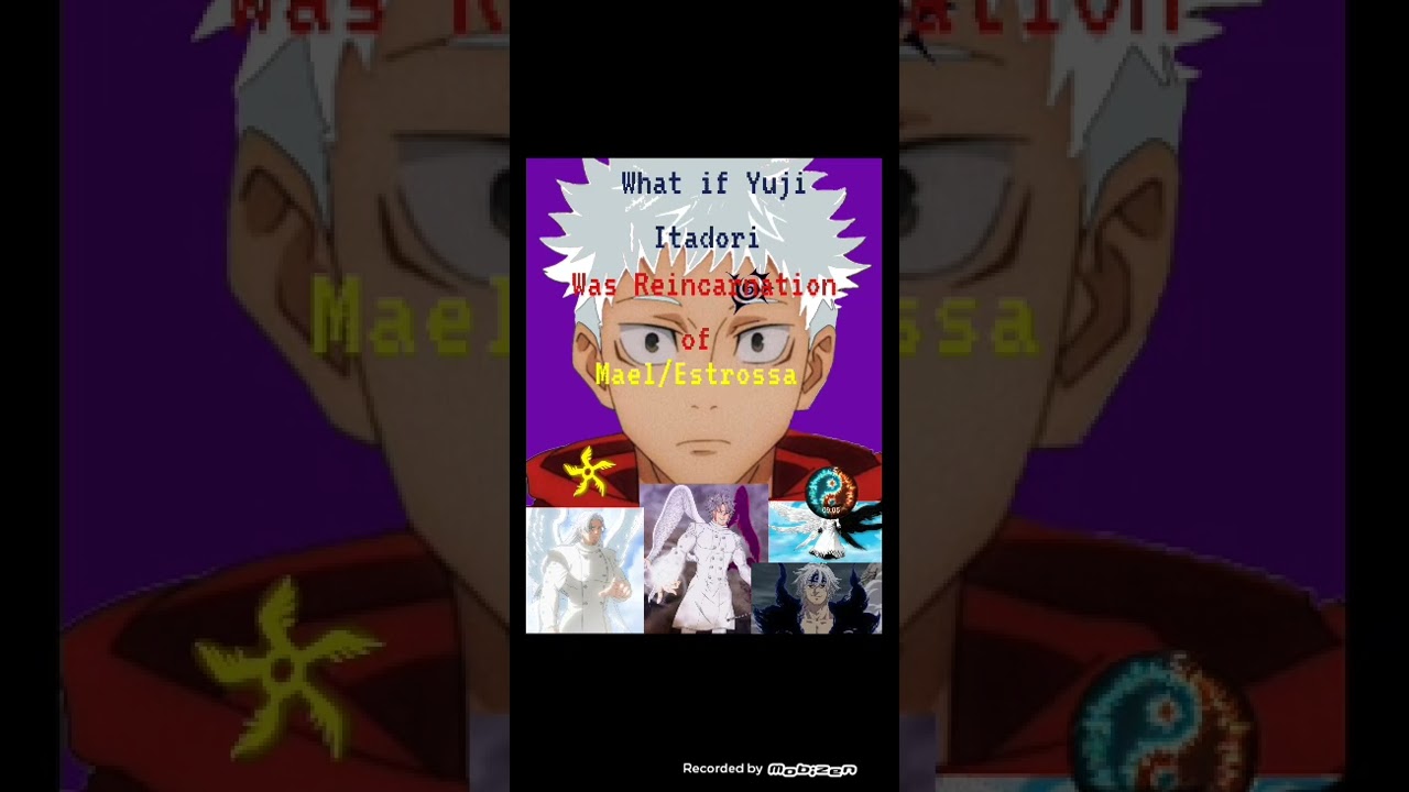 What if Yuji Itadori was Reincarnation of Mael/Estrossa pt 1