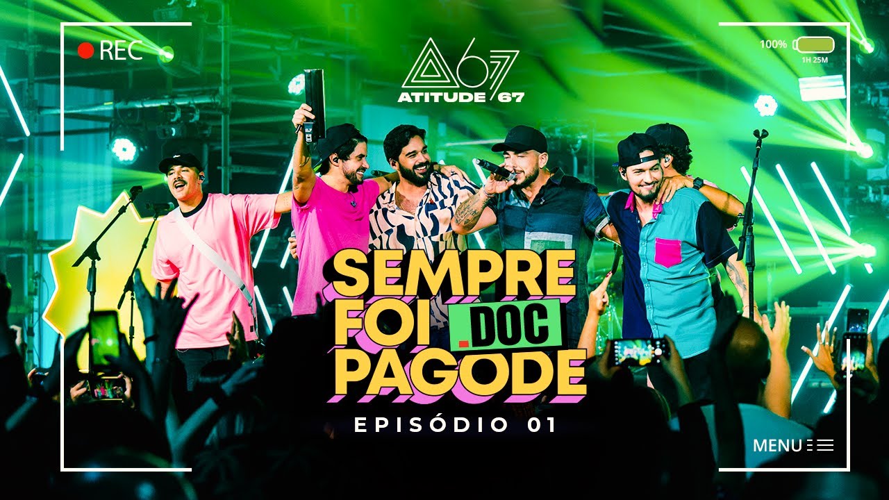 Atitude 67 DOC - Sempre Foi Pagode | Epis&oacute;dio 1