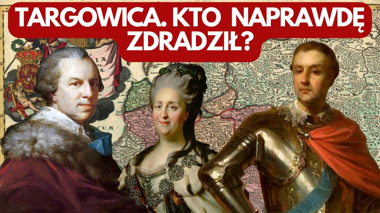 ZDRAJCY CZY SZCZERZY PATRIOCI? KONFEDERACJA TARGOWICKA