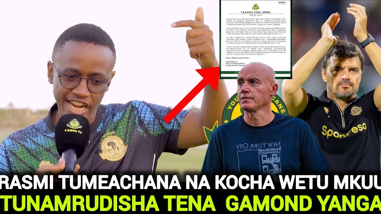 RASMI ALLY KAMWE ATANGAZA KUACHANA NA KOCHA WAO/ATOBOA SIRI KUMRUDISHA GAMOND YANGA