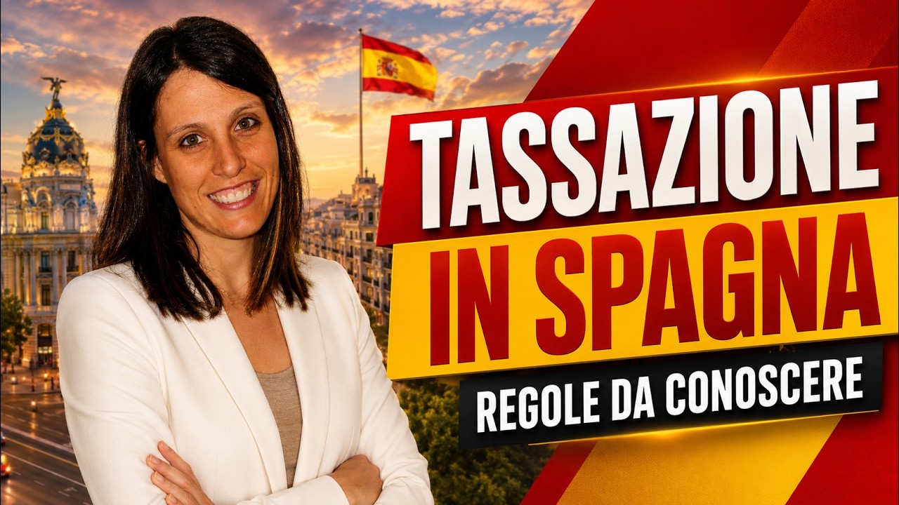 Tassazione in Spagna: vediamola nel dettaglio!