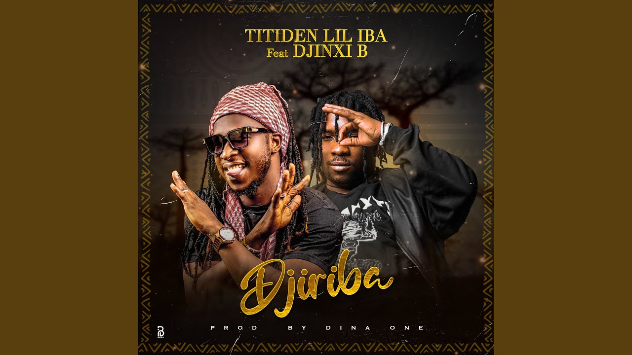 Djiriba - Titiden Lil Iba feat Djinxi B