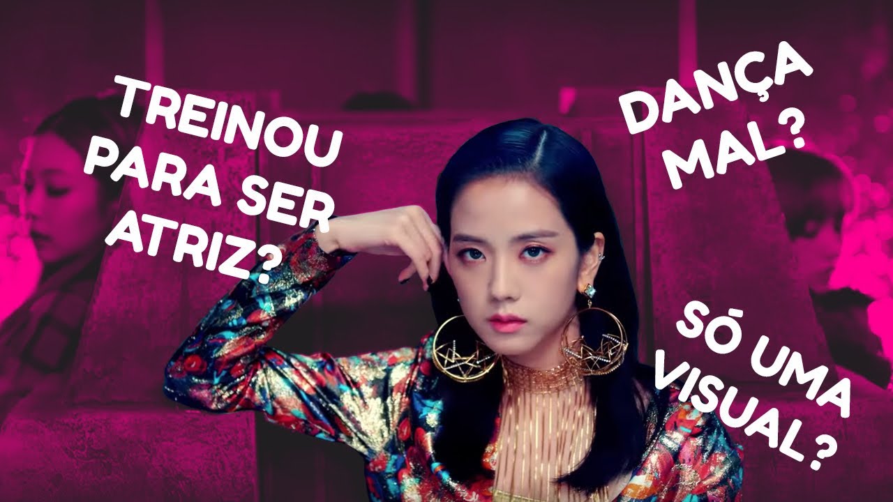 POR QUE A JISOO TEM A MENOR FANBASE DO BLACKPINK?