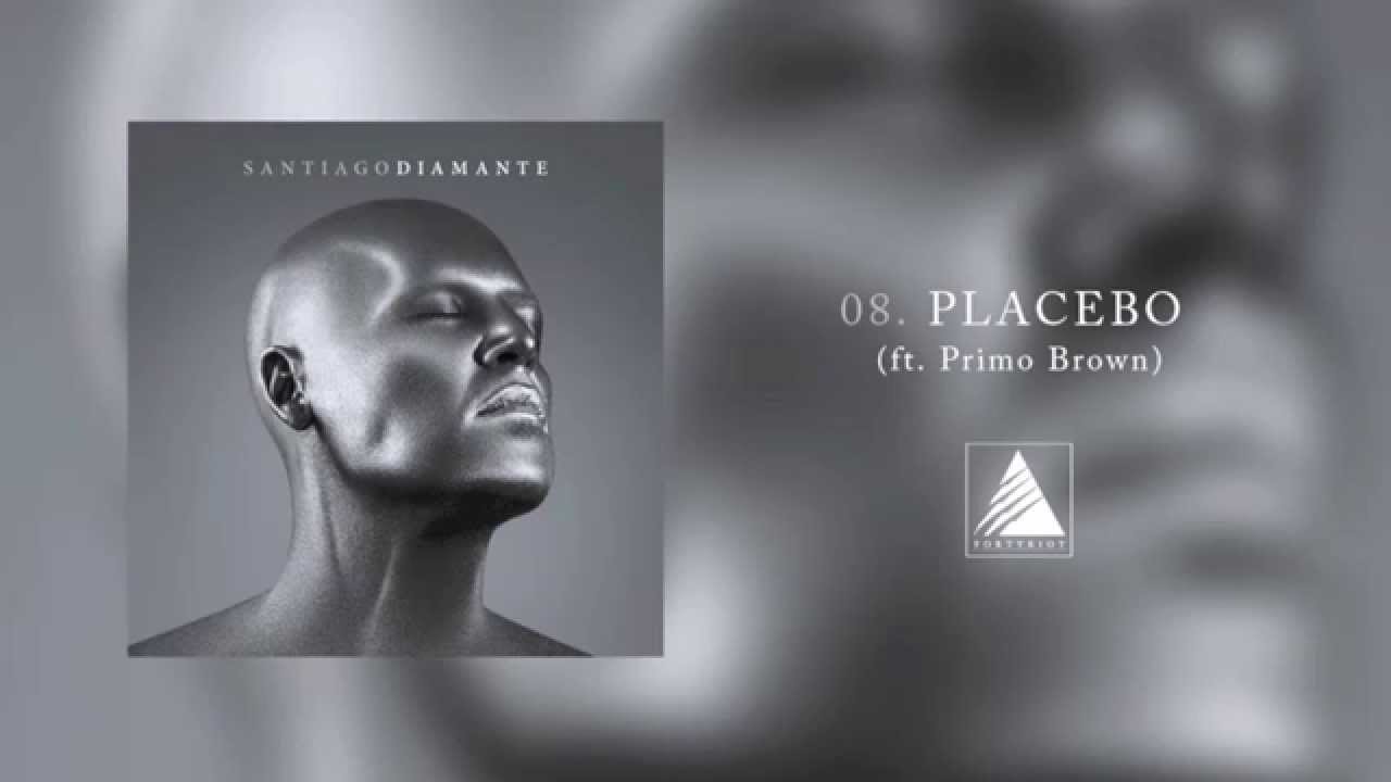 08. Santiago - PLACEBO (feat. Primo Brown)  [+testo]