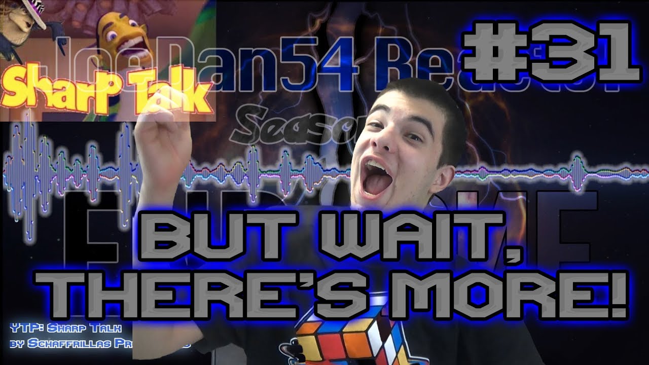 JoeDan54 Reacts! - There's More...?! | YTP: Sharp Talk - S5E31
