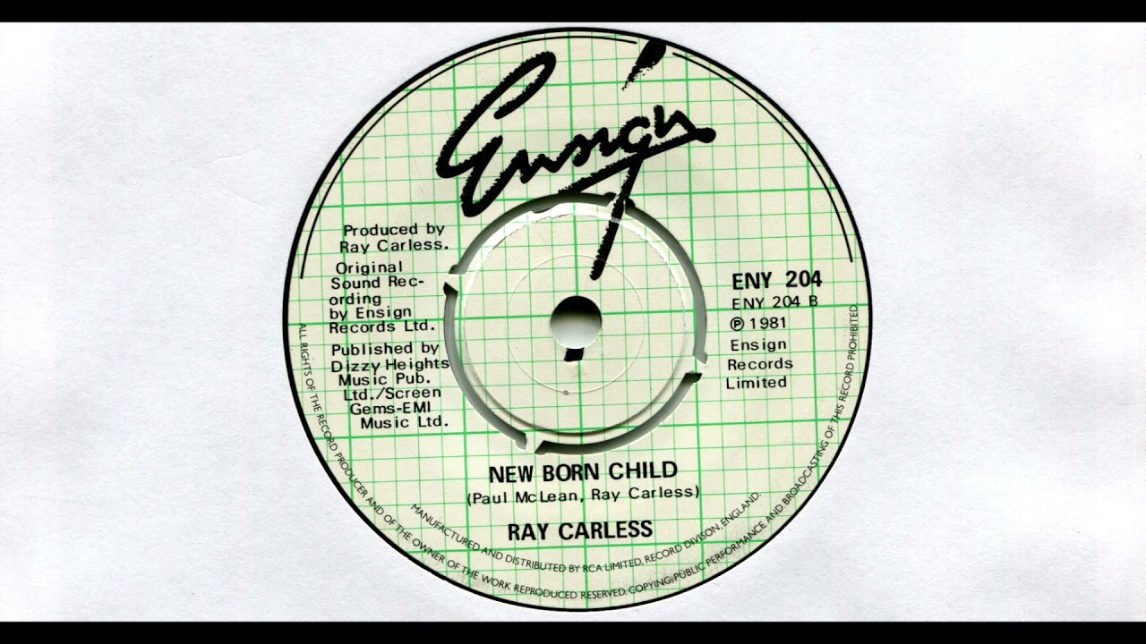 RAY CARLESS / NEW BORN CHILD / 1981 / B-SIDE / 7'' VINYL / 80'S