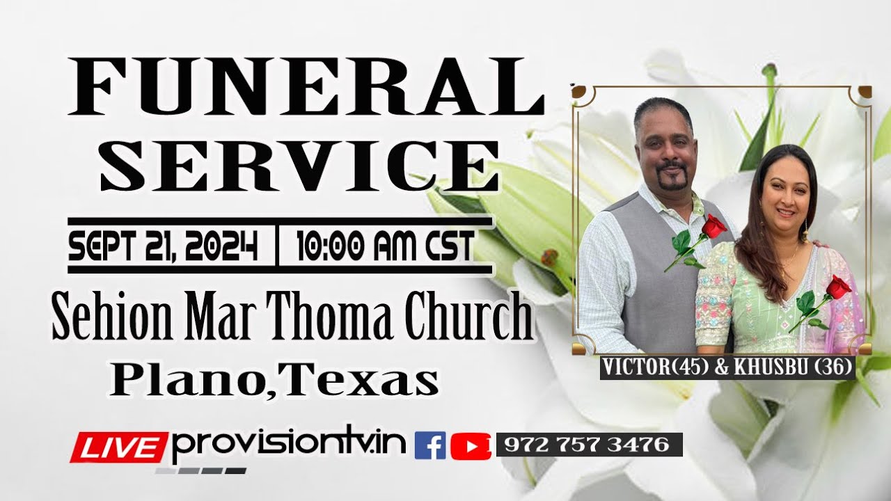 VICTOR VARGHESE (45)  &  KHUSBU VARGHESE (36)  FUNERAL SERVICE  9/21/2024   ||  PLANO,TEXAS
