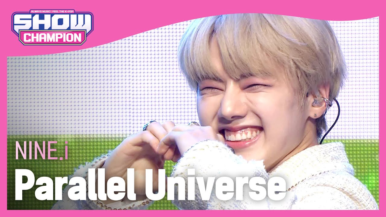 NINE.i - Parallel Universe (나인아이 - 패럴렐 유니버스) | Show Champion | EP.430