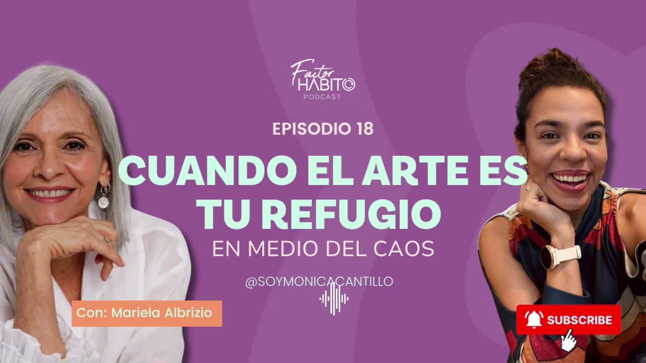 Episodio 18: Cuando el arte es tu refugio en medio del caos