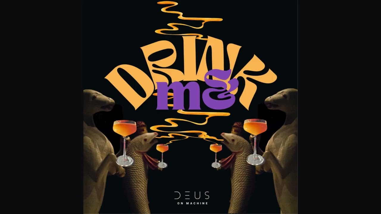 Deus on Machine - Drink Me