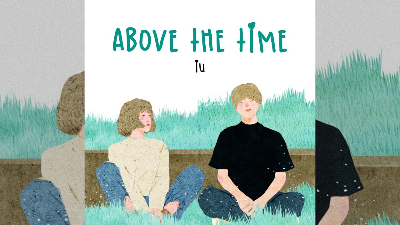 IU (아이유) - Above The Time (시간의 바깔) - Lyrics [Han/Rom/Ind/SUB INDO]