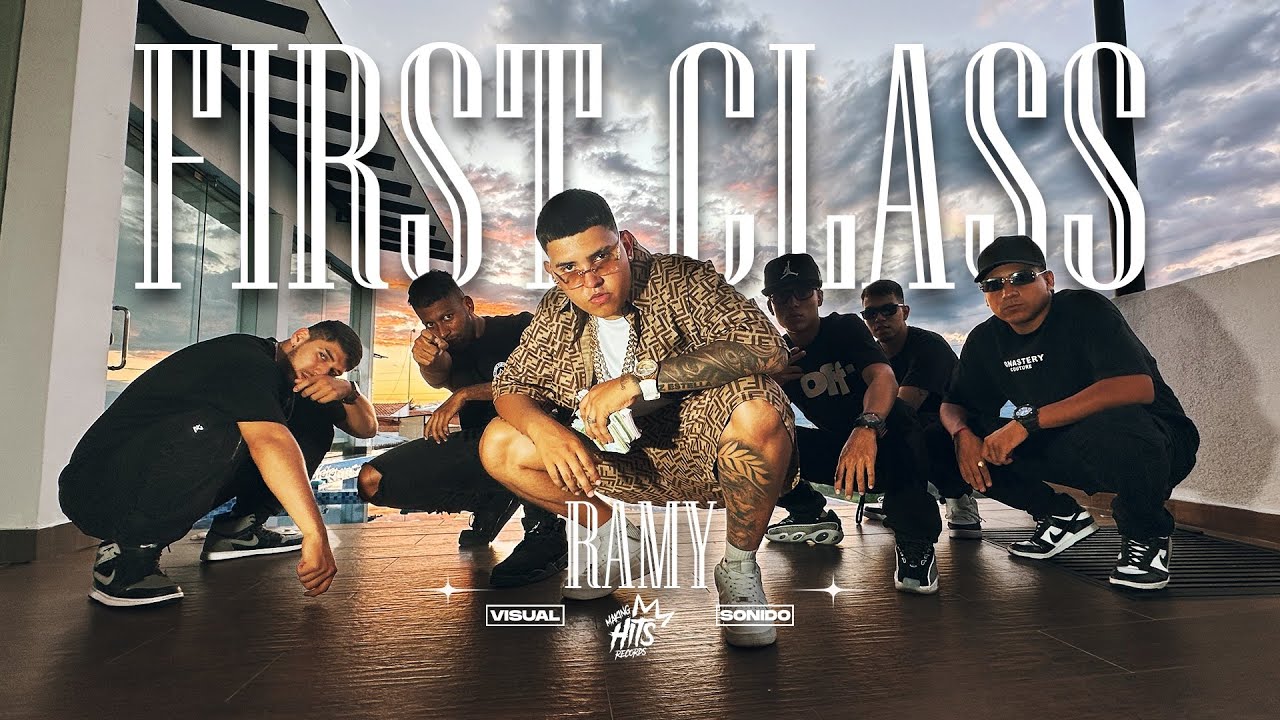 RAMY - FIRST CLASS (VIDEO OFICIAL)