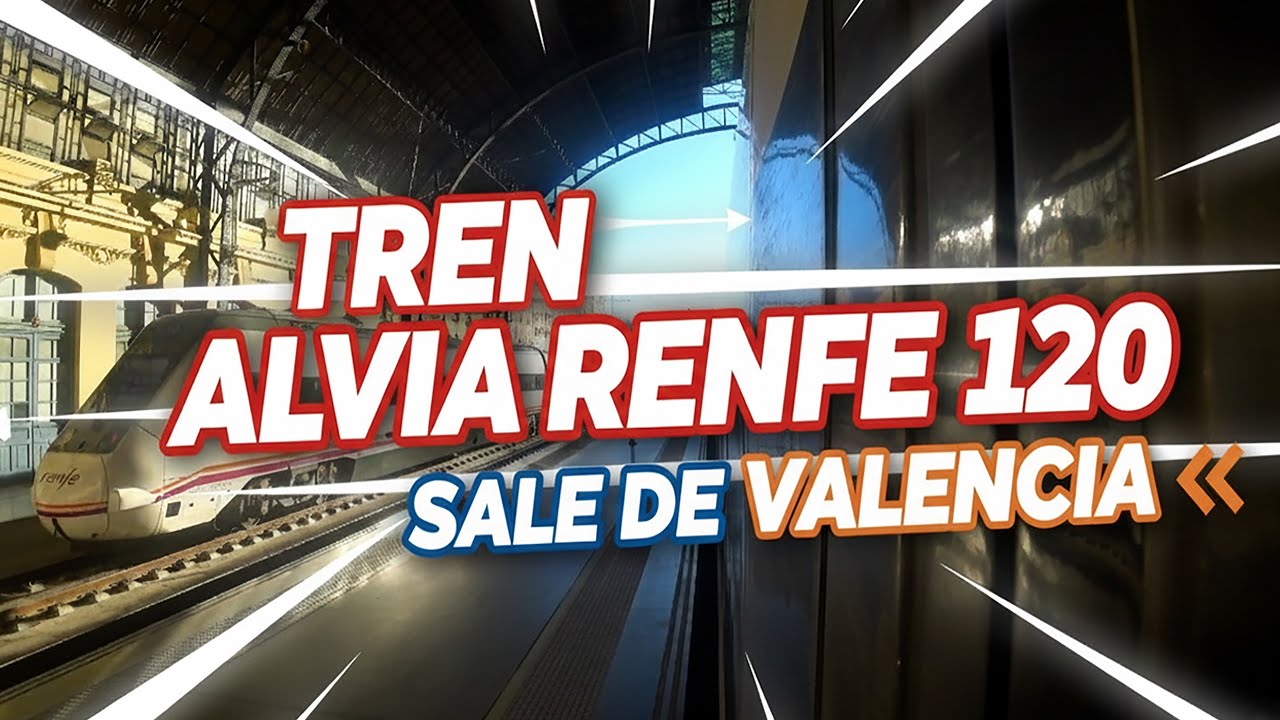 Tren Alvia Renfe 120 Sale De Valencia
