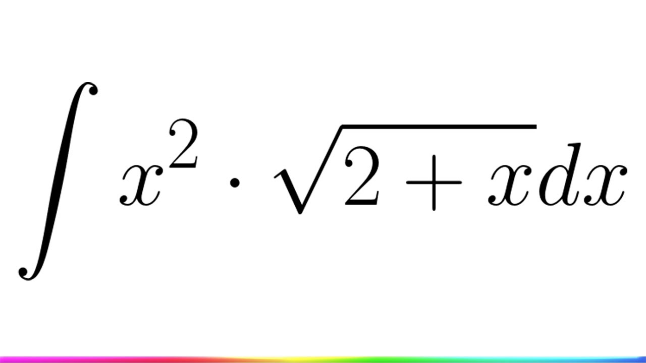 Integral de x^2 * sqrt(2 + x) | Método de Sustitución