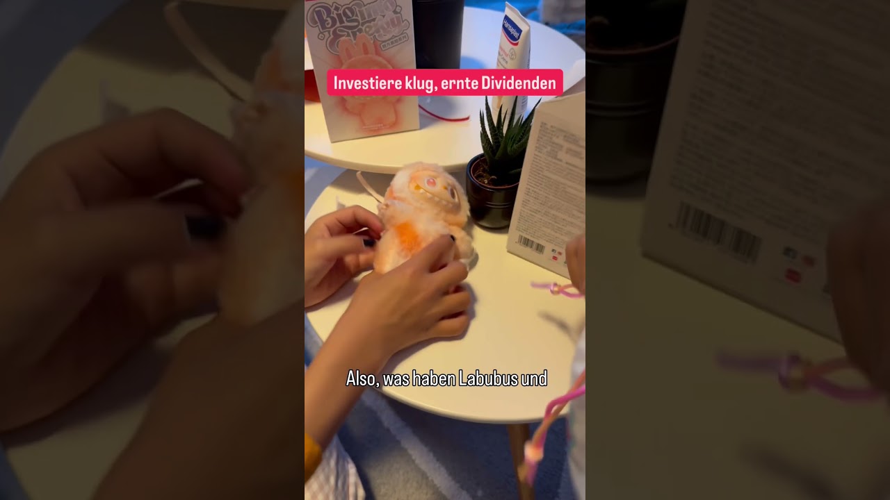 Labubu & Dividenden?! Das steckt wirklich dahinter… 📦💸
