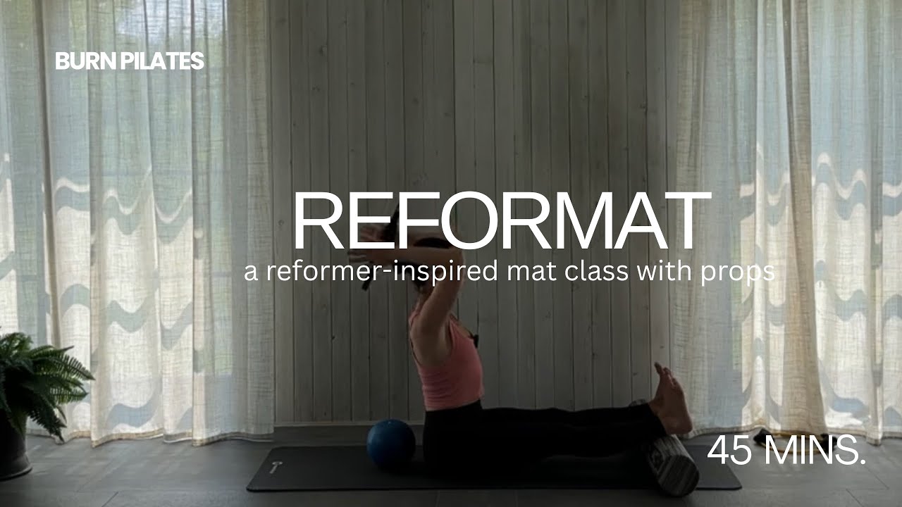 45 MIN. REFORMER MAT PILATES | ReforMAT REFORMER INSPIRED MAT CLASS