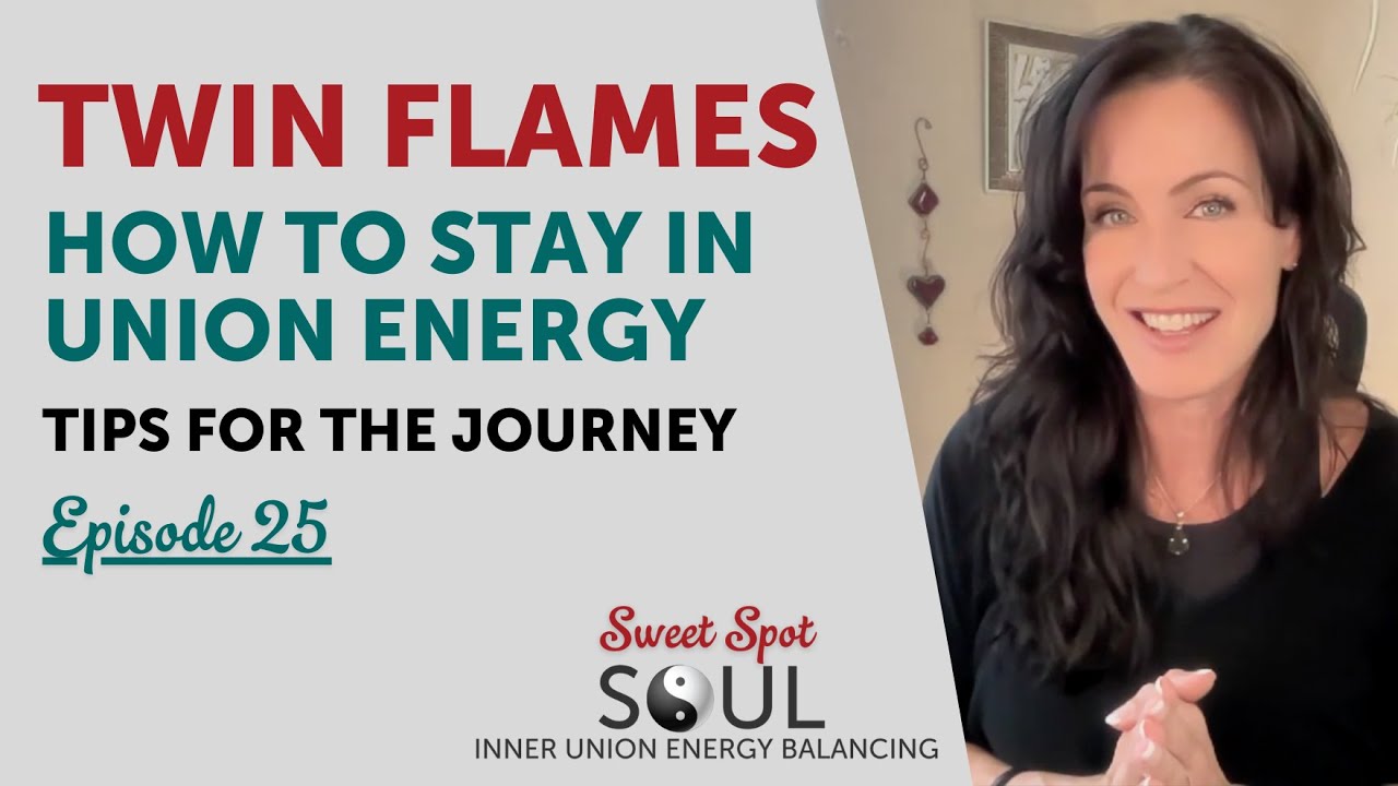 Twin Flames - How to Stay in Union Energy