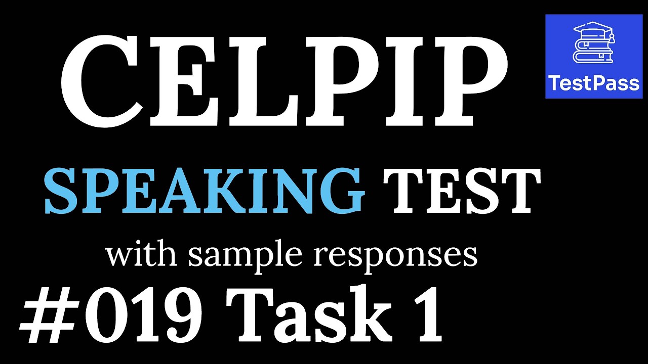 019 Task 1 CELPIP Speaking Free Practice Test with Sample Responses 🎤