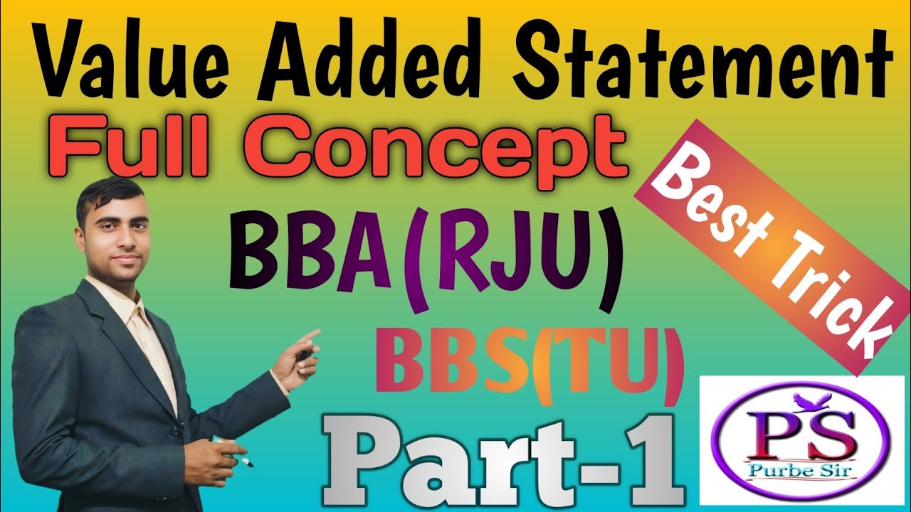Value Added  Statement BBA Second semester (RJU)//BBS First year (TU).Financial Accounting.