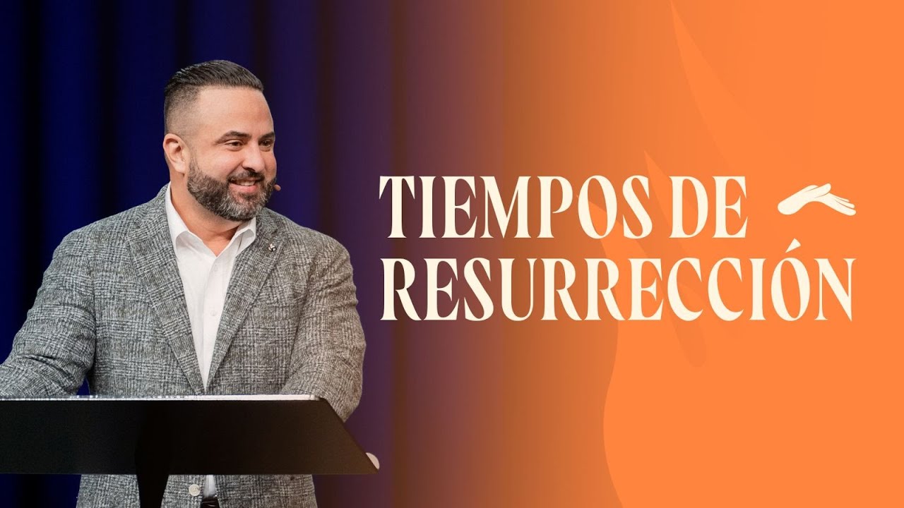 Tiempos de resurrección | Pastor Otoniel Font | Casa de Dios #DíaDelSeñor