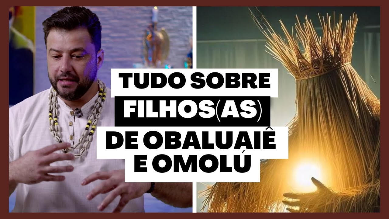 OBALUAIÊ E OMOLÚ - Descubra tudo sobre os filhos e filhas desses Orixás