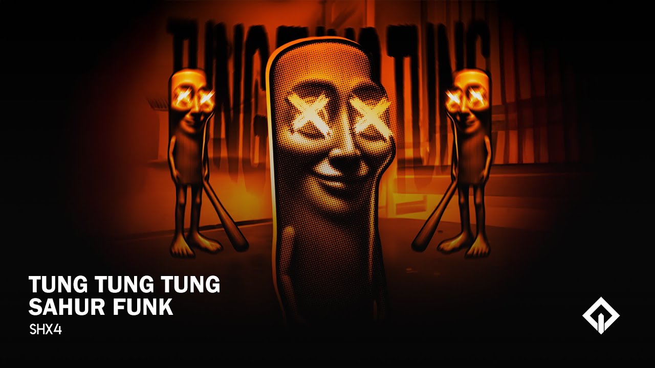 TUNG TUNG TUNG SAHUR FUNK - SHX4