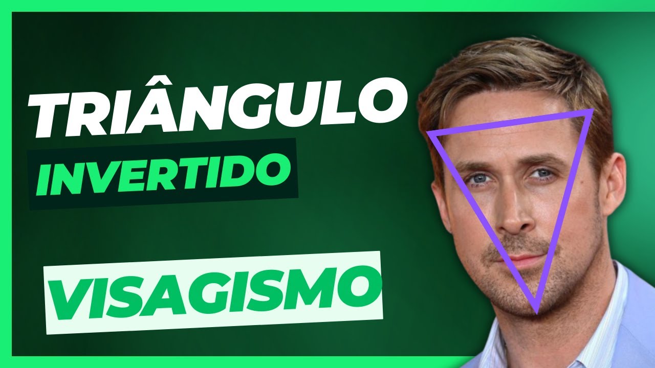 🟢 Rosto TRIÂNGULO INVERTIDO | (Como HARMONIZAR?)