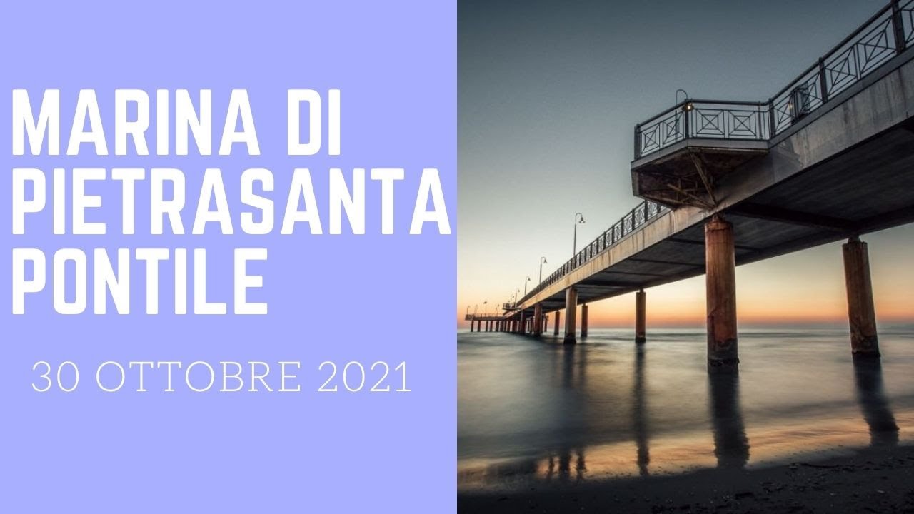 MARINA DI PIETRASANTA PONTILE - 30 OTTOBRE 2021