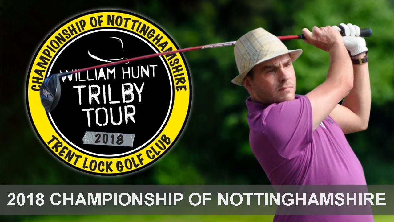 2018 Trilby Tour | Championship of Nottinghamshire