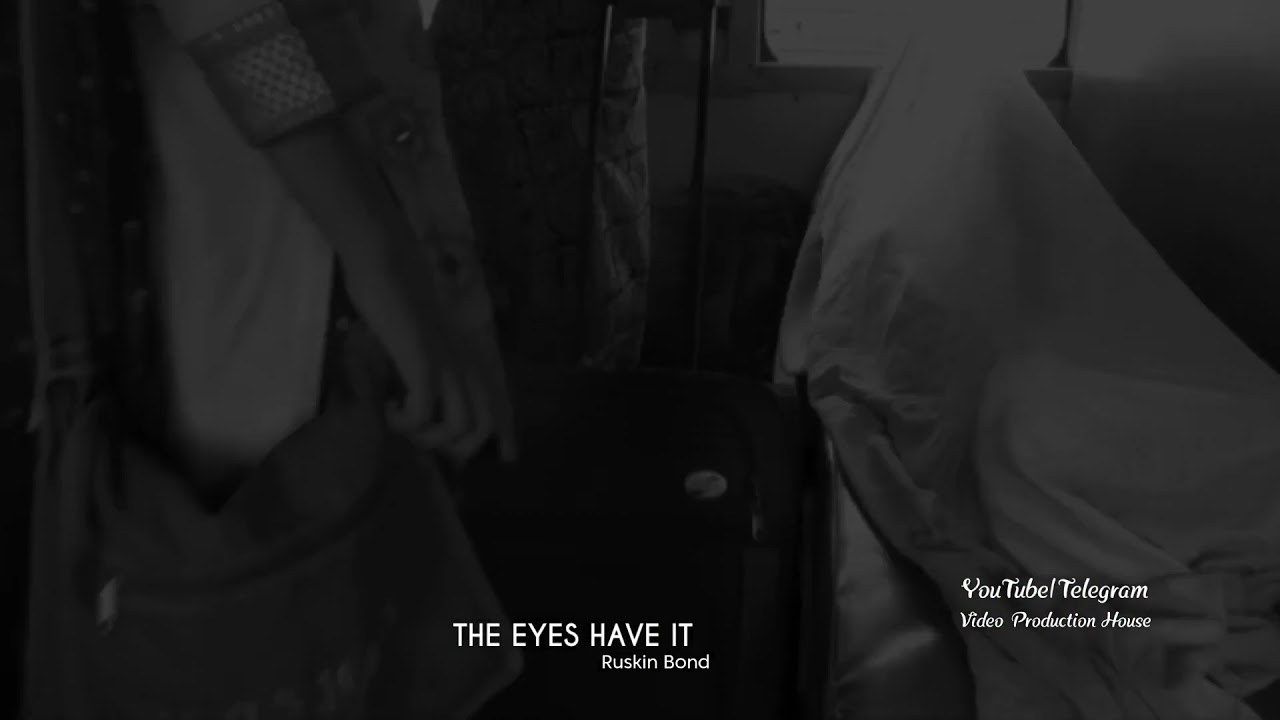 The Eyes Have it ❤️| short video Ruskin Bond|status video |story Video|Class 12 short story ☘️