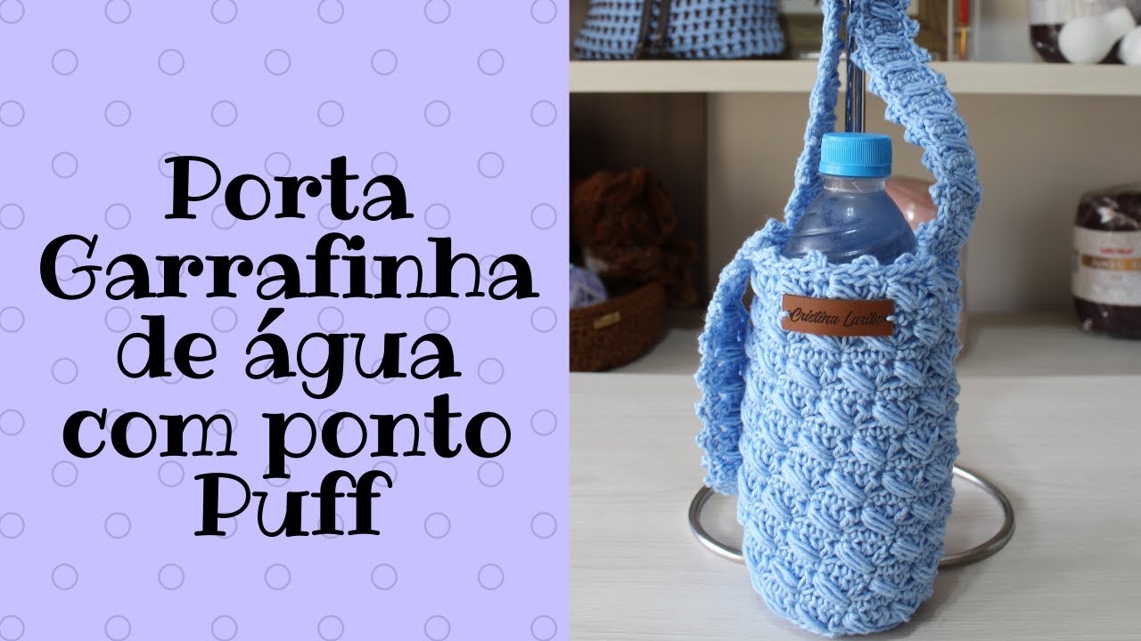 Porta Garrafinha de crochê com ponto Puff!!
