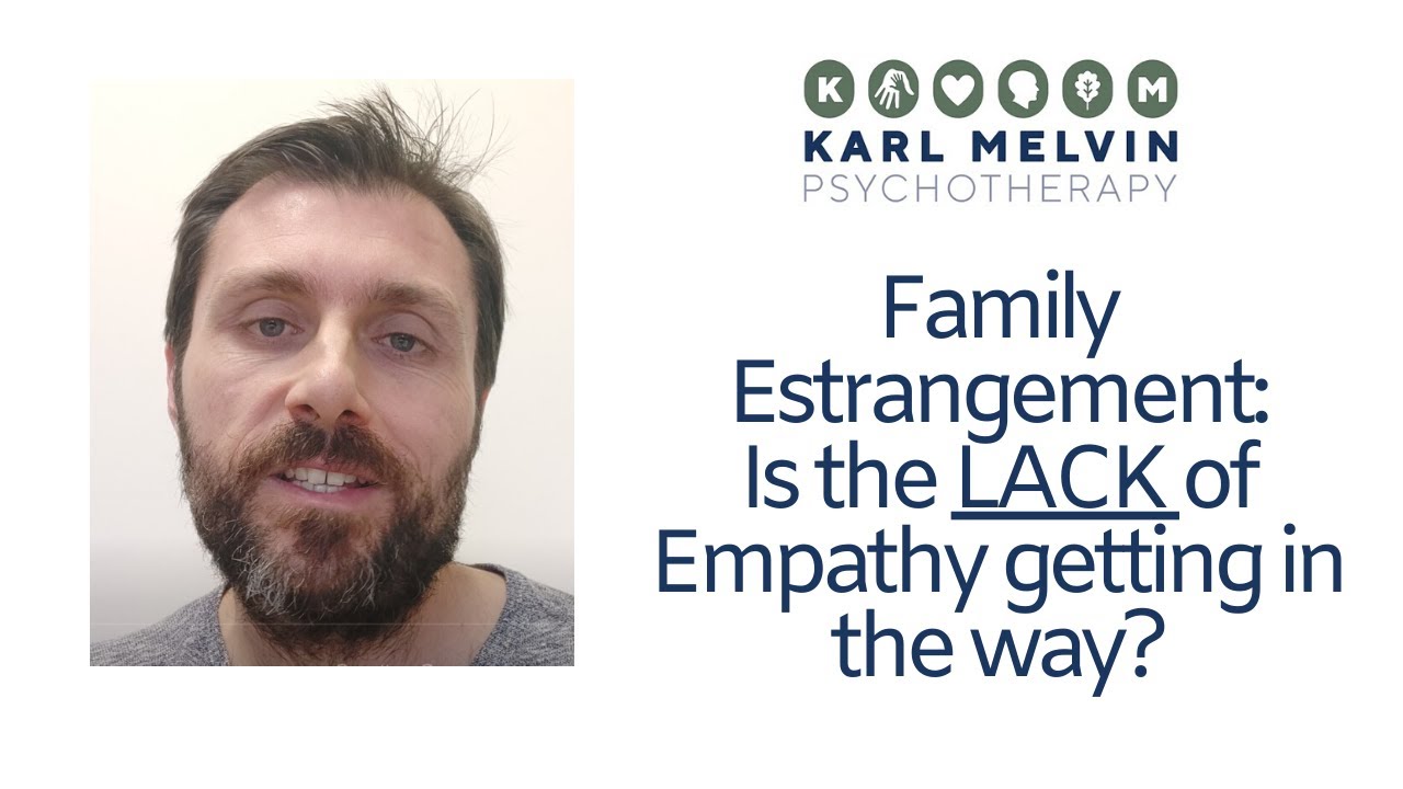 Family Estrangement and the LACK of Empathy