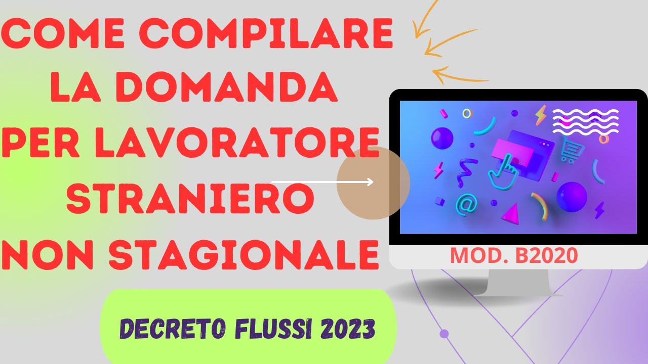 COME COMPILARE LA DOMANDA PER LAVORATORI STRANIERI NON STAGIONALI CON IL FLUSSI 2023: GUIDA COMPLETA
