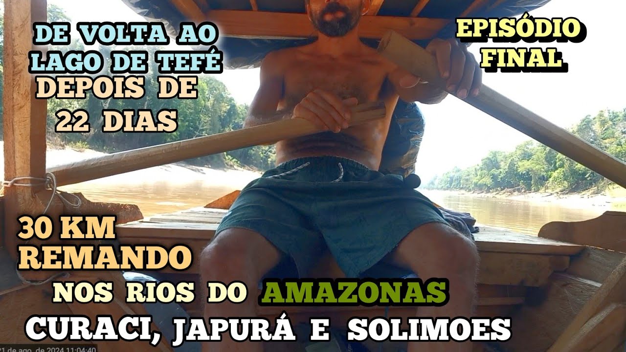 PARTE 6/6 - REGRESSO  DA  FLORESTA  REMOTA - de  volta  ao  lago  de  Tefé