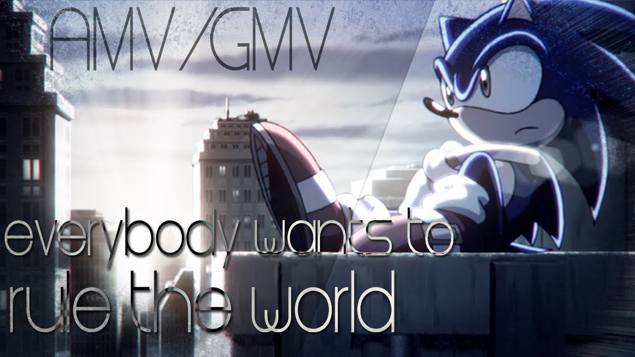 Lorde – Everybody Wants To Rule The World || Sonic The Hedgehog AMV/GMV