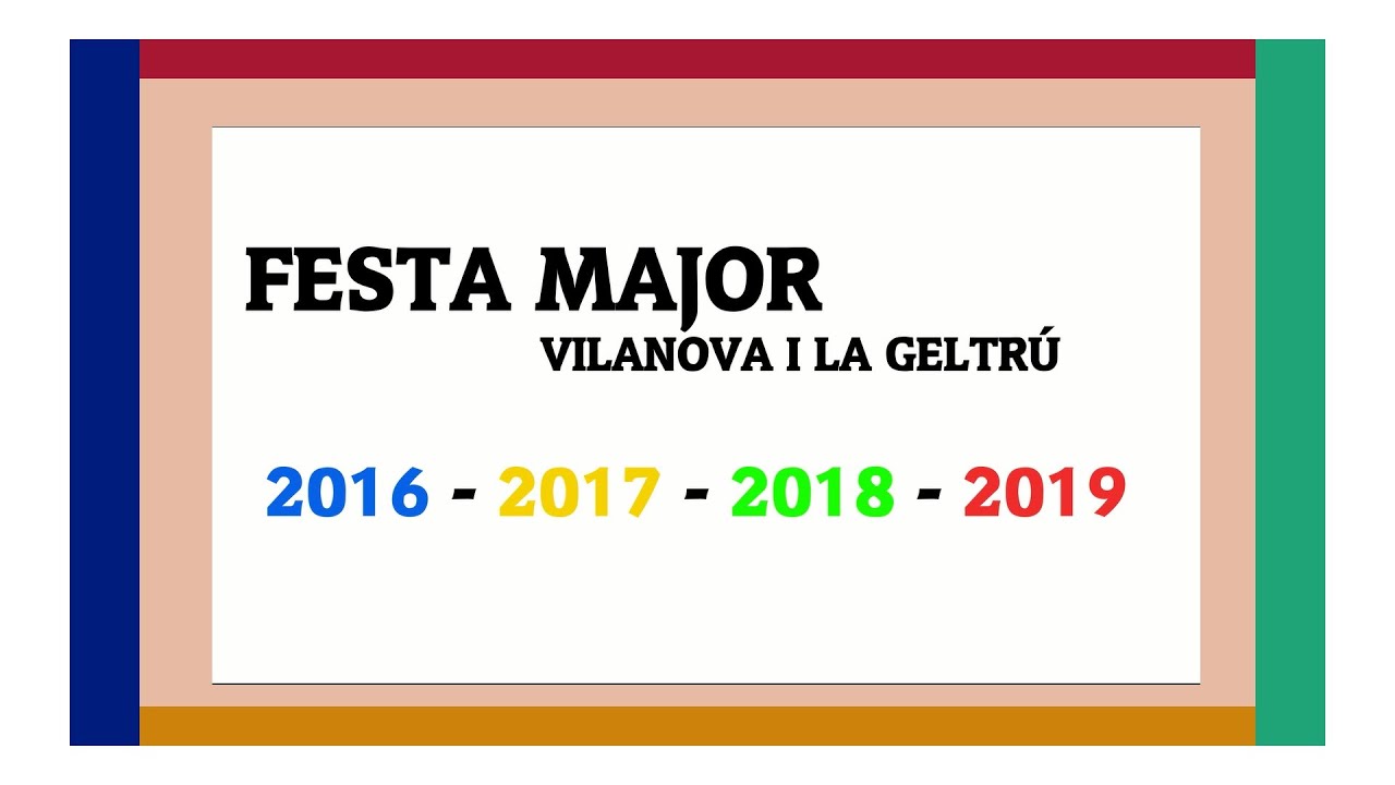 Quatre Anys de Festa Major Vilanova i la Geltrú.