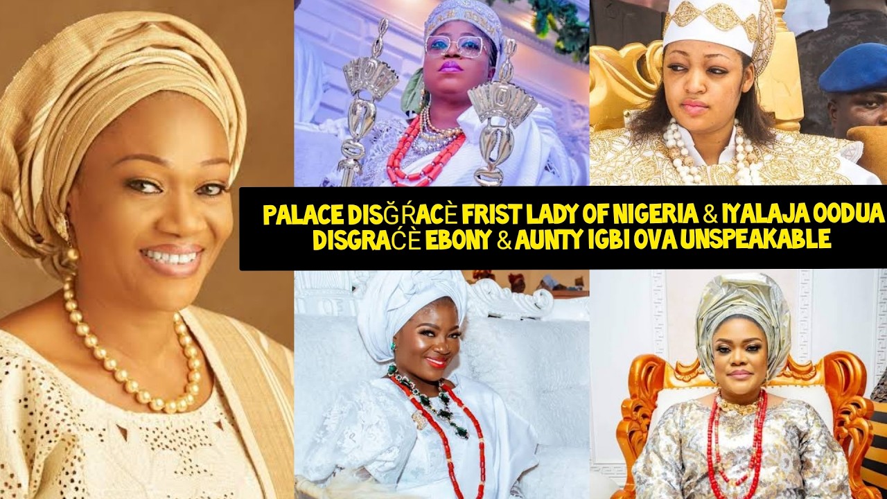 PALACE DISGRAĆÈ! IYALAJA & FIRST LADY OF NIGERIA DISGRAĆÈ & CHASE EBONY & OLORI MIRIAM OVA UNSPEAKAB