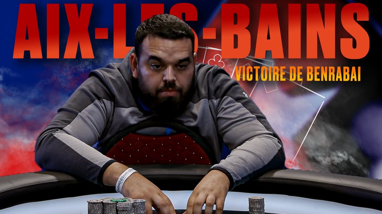 L’INCROYABLE VICTOIRE DE BENRABAI AUX FRANCE POKER SERIES | PokerStars en Français