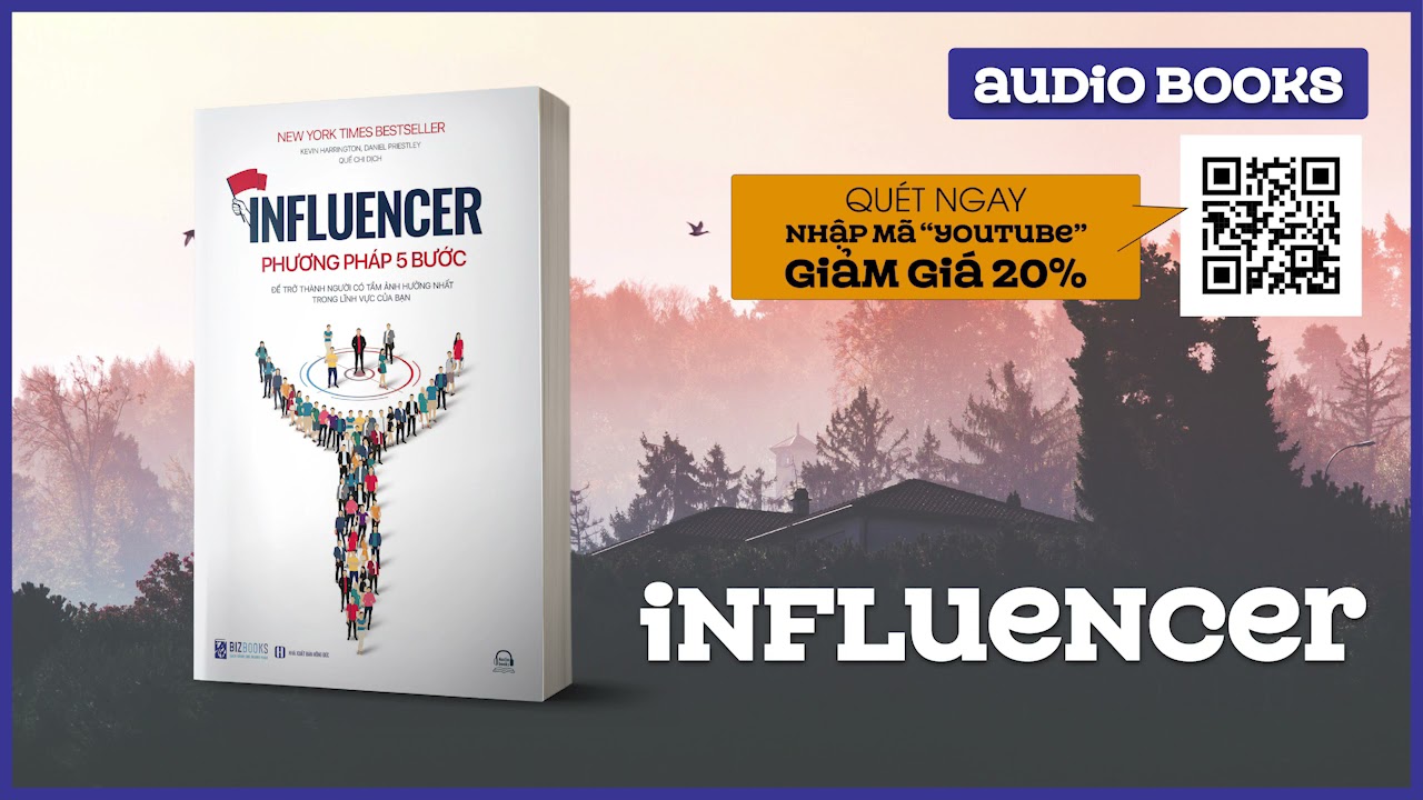 Influencer - Phương pháp 5 bước để trở thành người có tầm ảnh hưởng nhất trong lĩnh vực của bạn