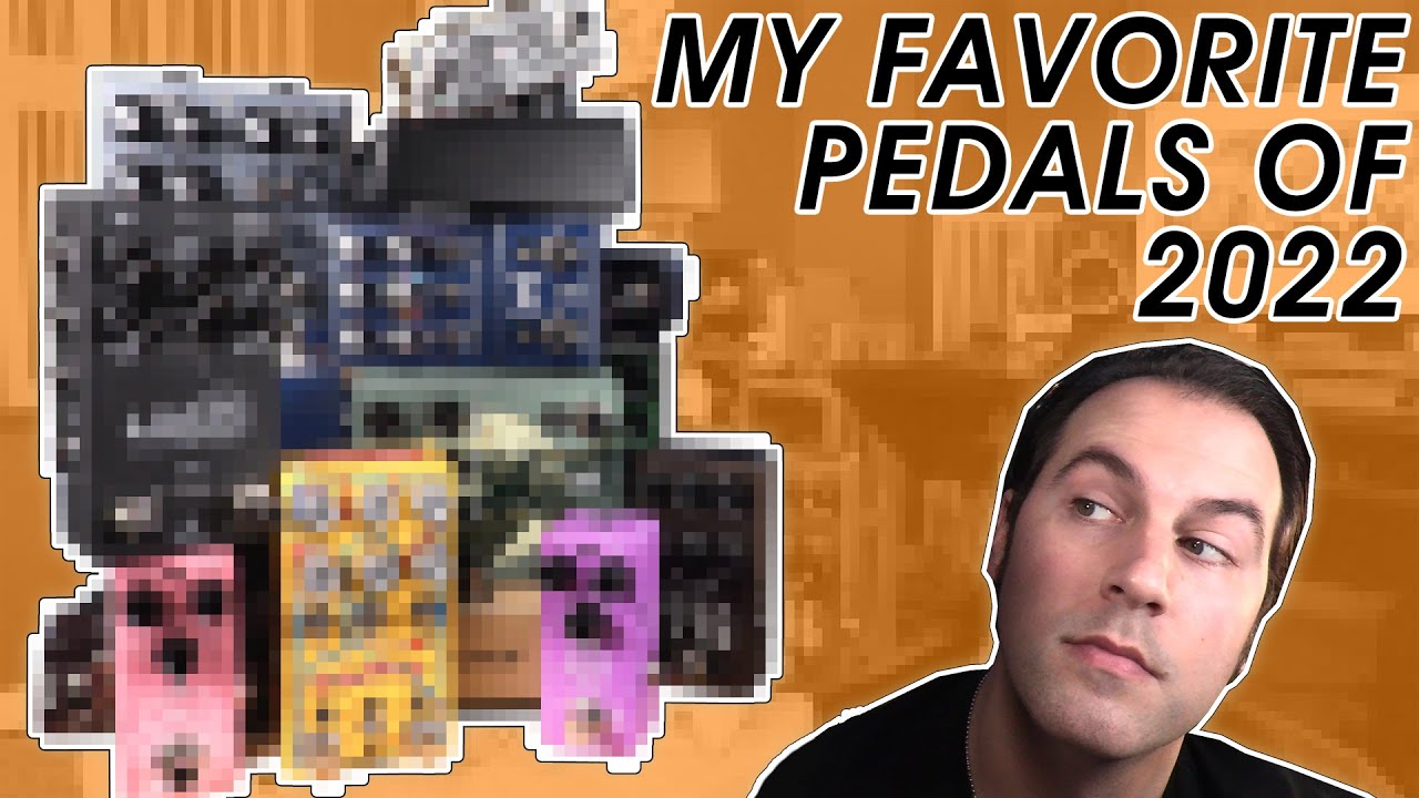 My TOP 10 Pedals of 2022 | Stompbox Saturday